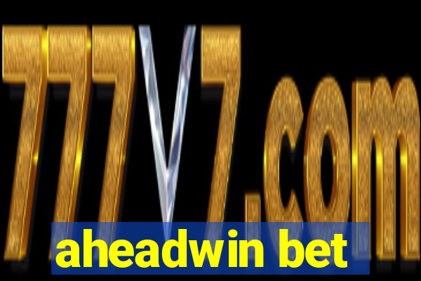 aheadwin bet